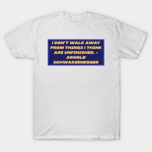 i don't walk away 4 T-Shirt